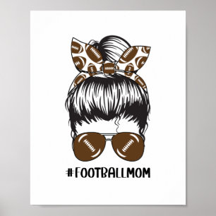 Football Mam Messy Bun Hair Sunbril Funny Mama Poster