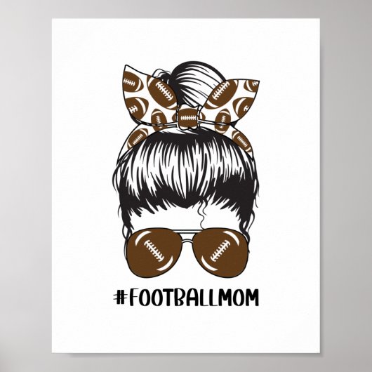 Football Mam Messy Bun Hair Sunbril Funny Mama Poster (Voorkant)