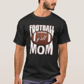 Football mama Y'all Football Funny Football Sports T-shirt (Voorkant)