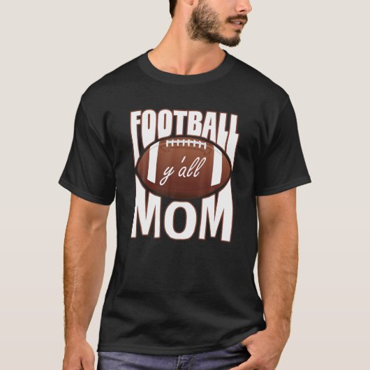 Football mama Y'all Football Funny Football Sports T-shirt (Voorkant)