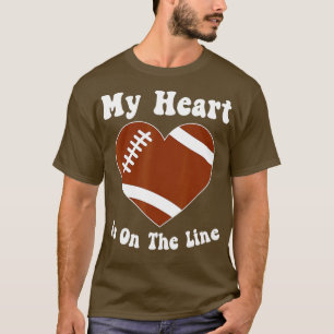 Football mijn hart ligt op de lijn aanvallend Line T-shirt