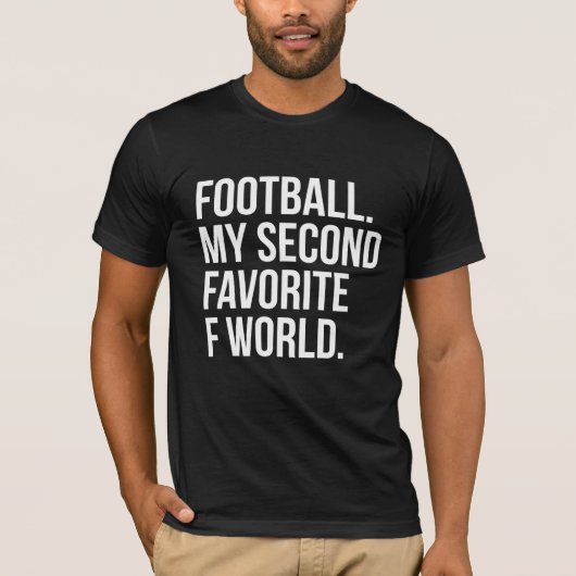 Football Mijn tweede favoriet F Word T-shirt (Voorkant)