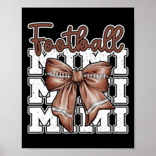 Football Mimi Coquette Bow Sport Oma Moeders D Poster