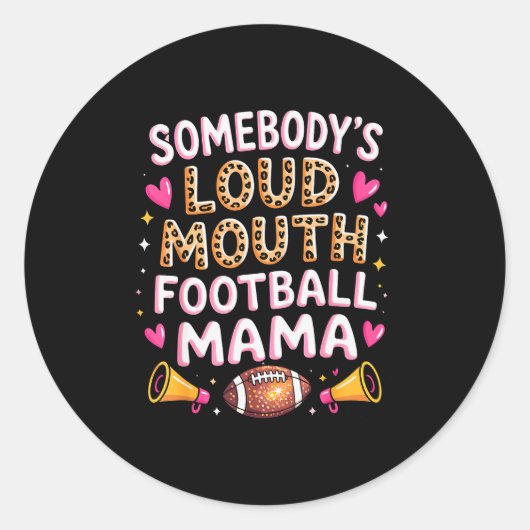 Football Mom Essentials Somebody’s Loud Mouth Foot Ronde Sticker (Voorkant)