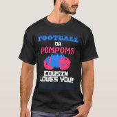 Football OF pompoms Uw neef houdt van u Geslacht R T-shirt (Voorkant)