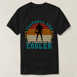 Football papa als een gewone papa maar cooler t-shirt