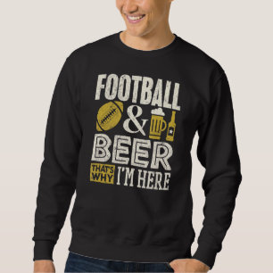 Football Player Beer waarom ik hier Mannen ben Trui