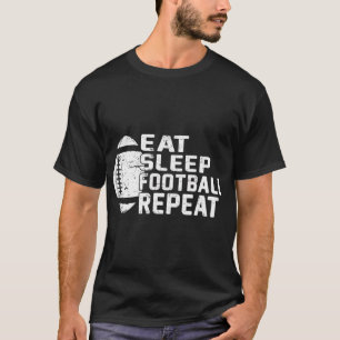 Football Player Eat Sleep Football Herhaal Liefde T-shirt