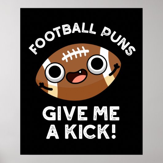 Football Puns Geef Me Een Kick Sporta Pun Dark BG Poster (Voorkant)