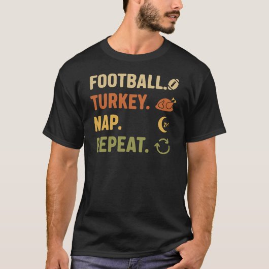 Football. Turkey. Nap. Repeat - Funny Thanksgiving T-shirt (Voorkant)
