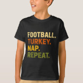 Football Turkey Nap Repeat Thanksgiving Costume Le T-shirt (Voorkant)