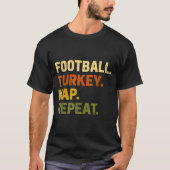 Football Turkey Nap Repeat Thanksgiving Costume Le T-shirt (Voorkant)