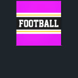 FOOTBALL Vivid Pink Black White Yellow Stripes Canvas Afdruk<br><div class="desc">Dit kleurrijke sportieve ontwerp is voorzien van gedurfde FOOTBALLS tekst in een brede zwarte horizontale middenstreep met witte en goudgele racestrepen tegen felroze buitenstrepen. De tekst kan gepersonaliseerd worden.</div>