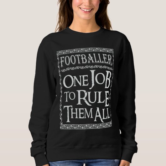 Footballer One job to Rule them all Trui (Voorkant)
