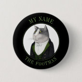 FOOTMAN CAT Naam Tag Badge Pin Button III (Voorkant)