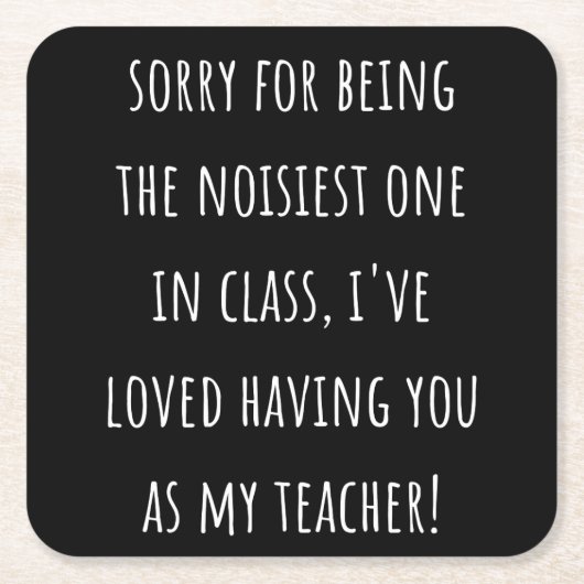 for being the noisiest one in class kartonnen onderzetters (Voorkant)