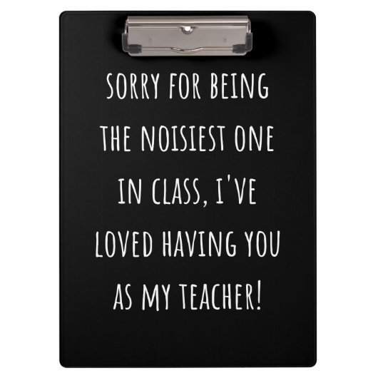 for being the noisiest one in class klembord (Voorkant)
