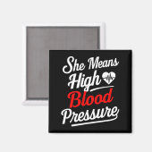 For Couples _ She Means High Blood Pressure _ Funn Magneet (Voorkant / Achterkant)