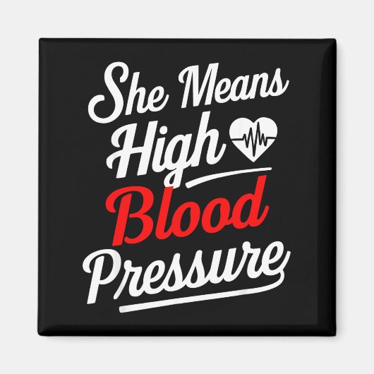 For Couples _ She Means High Blood Pressure _ Funn Magneet (Voorkant)