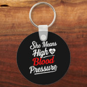 For Couples _ She Means High Blood Pressure _ Funn Sleutelhanger (Voorkant)