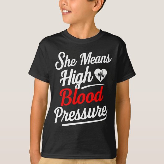 For Couples _ She Means High Blood Pressure _ Funn T-shirt (Voorkant)