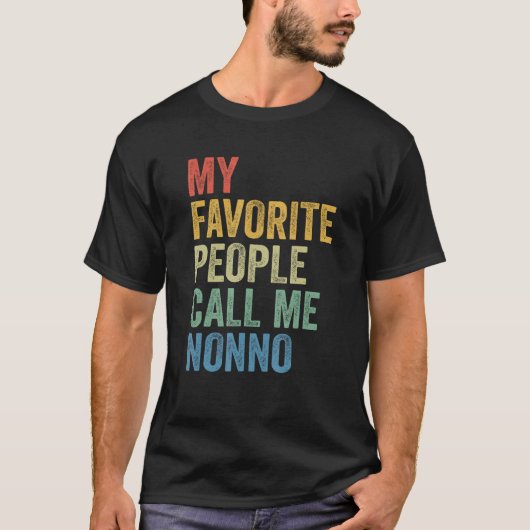 For Dad My Favorite People Call Me Nonno T-shirt (Voorkant)