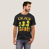 For Ducks Sake Duck Pun Rubber black lab  T-shirt (Voorkant volledig)