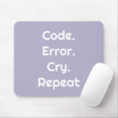 For Engineers & Coders – Code. Error. Cry. Repeat  Muismat (Met muis)