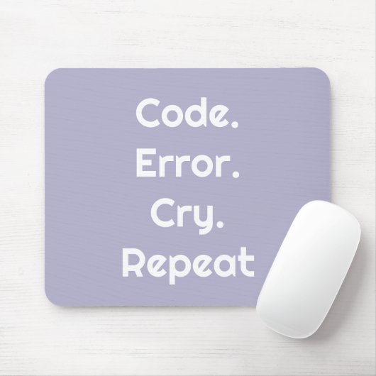 For Engineers & Coders – Code. Error. Cry. Repeat  Muismat (Met muis)