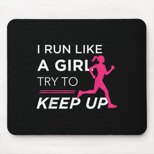 For Female Runners - I Run Like A Girl Try To Keep Muismat (Voorkant)