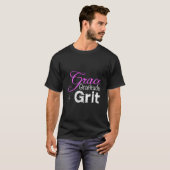 For Grace Gratitude And Grit Strong T-shirt (Voorkant volledig)