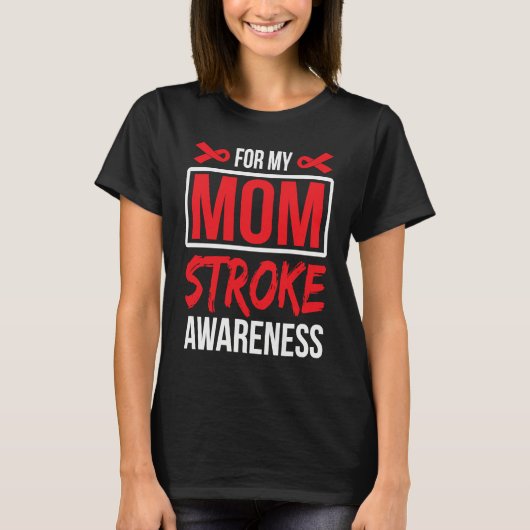 For Mom Stroke Awareness Ribbon T-shirt (Voorkant)