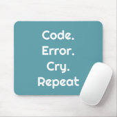 For Programming Lovers – Code. Error. Cry. Repeat Muismat (Met muis)