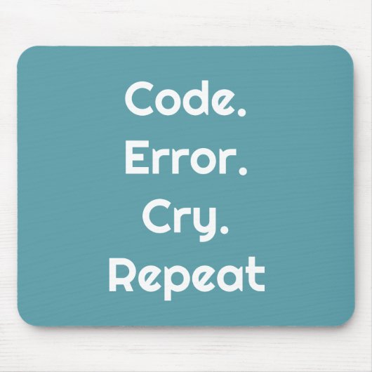 For Programming Lovers – Code. Error. Cry. Repeat Muismat (Voorkant)