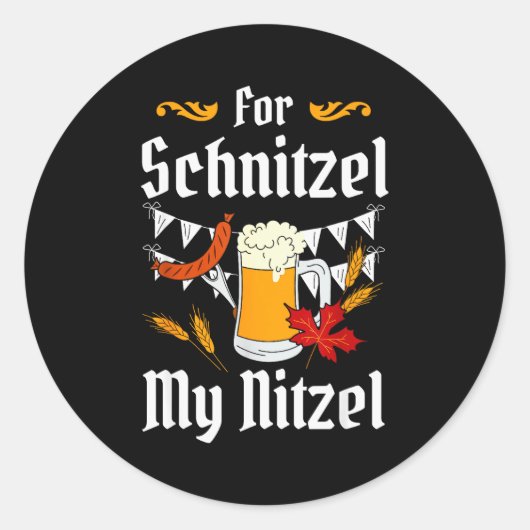 For Schnitzel My Nitzel Festival Beer German  Ronde Sticker (Voorkant)