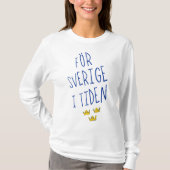 För Sverige i Tiden, Zweden Motto T-shirt (Voorkant)