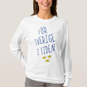 För Sverige i Tiden, Zweden Motto T-shirt
