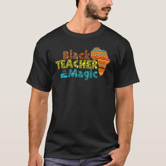 For Teachers Black Teacher Magic African History M T-shirt (Voorkant)