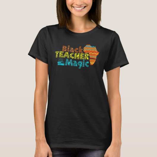 For Teachers Black Teacher Magic African History M T-shirt (Voorkant)