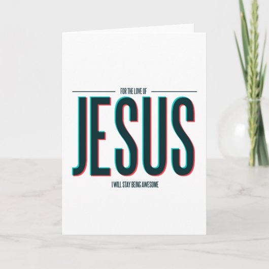 For the Love of Jesus Feestdagen Kaart (Voorkant)