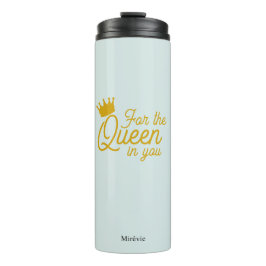 For the Queen in You – Premium Thermal Tumbler Thermosbeker