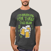 For Three Im Drinking St Patricks Day Men Dad T-shirt (Voorkant)