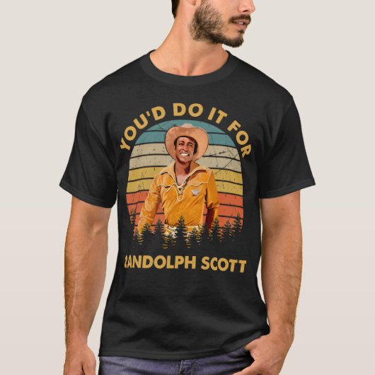 For You Would Blazing Saddles Do T-shirt (Voorkant)