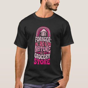 Forager één die Natuur als kruidenierswinkel voor T-shirt
