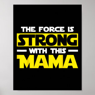 Force is sterk met dit mijn mama poster