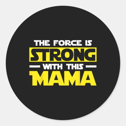 Force is sterk met dit mijn mama ronde sticker (Voorkant)