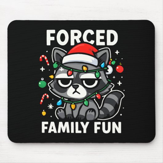 Forced Family Fun – Funny Sarcastic Raccoon Xmas C Muismat (Voorkant)