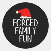 Forced Family Fun Sarcastic Christmas Eve Ronde Sticker (Voorkant)