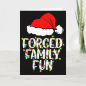 Forced Family Fun Sarcastic Christmas Funny Gift  Kaart (Voorkant)