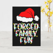 Forced Family Fun Sarcastic Christmas Funny Gift  Kaart (Gele Bloem)